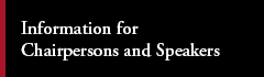 Information for Chairpersons and Speakers
