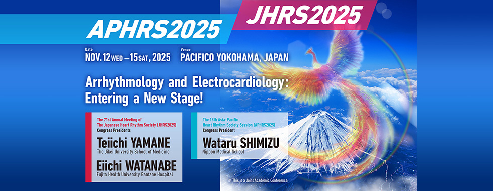 Annual Meeting of the Japanese Heart Rhythm Society 2025