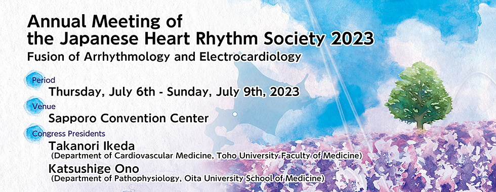 Annual Meeting of the Japanese Heart Rhythm Society 2023